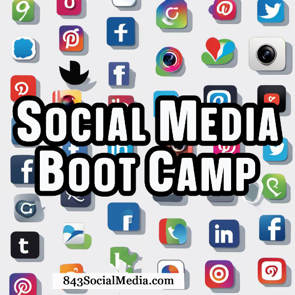 Social Media Boot Camp Conway SC, Social Media Boot Camp Myrtle Beach, Social Media Boot Camp South Carolina